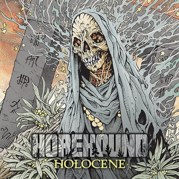 Horehound - Holocene